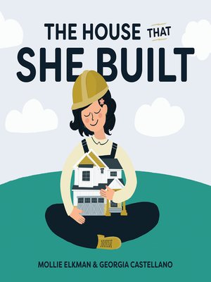 cover image of The House That She Built